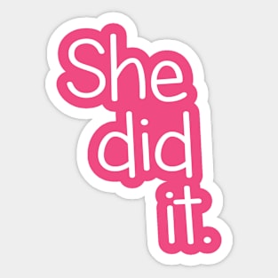 She Did It Twin Design Sticker